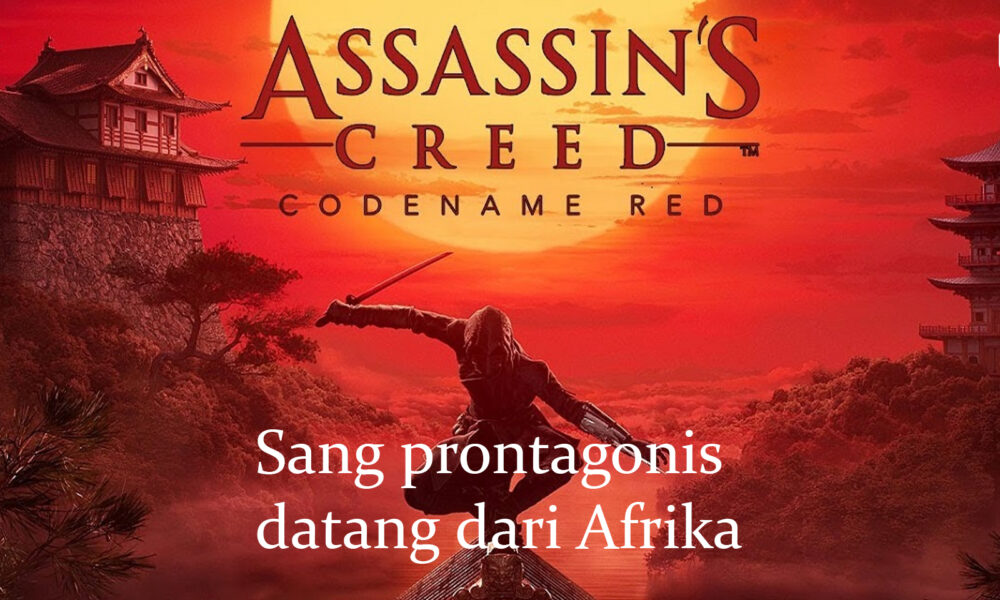 Assassin’s Creed Codename Red Berasal Dari Afrika