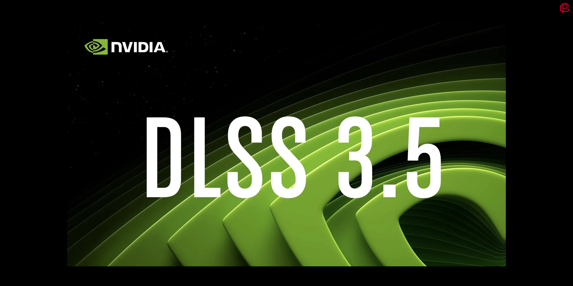 Nvidia DLSS 3.5 Hadirkan Fitur Baru Yang lebih Bertenaga