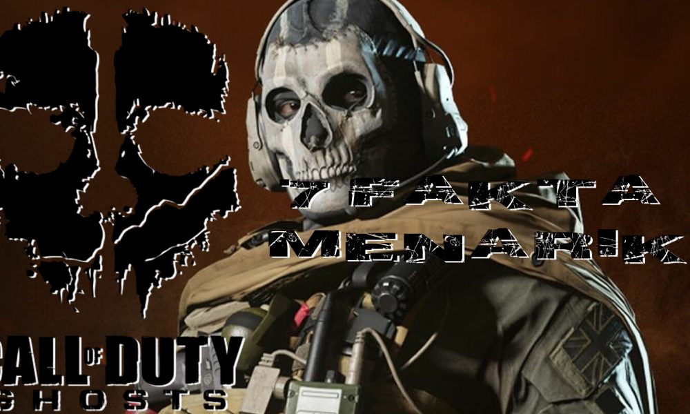 Ghost Call of Duty Dengan Fakta Menarik Dirinya