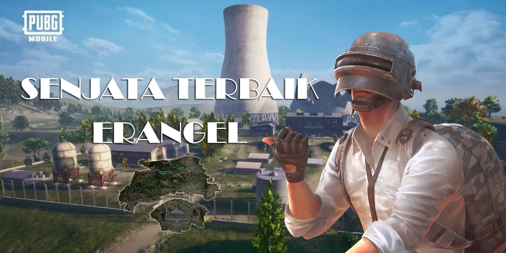 PUBG MOBILE TIPS Senjata Terbaik Di Map Erangel