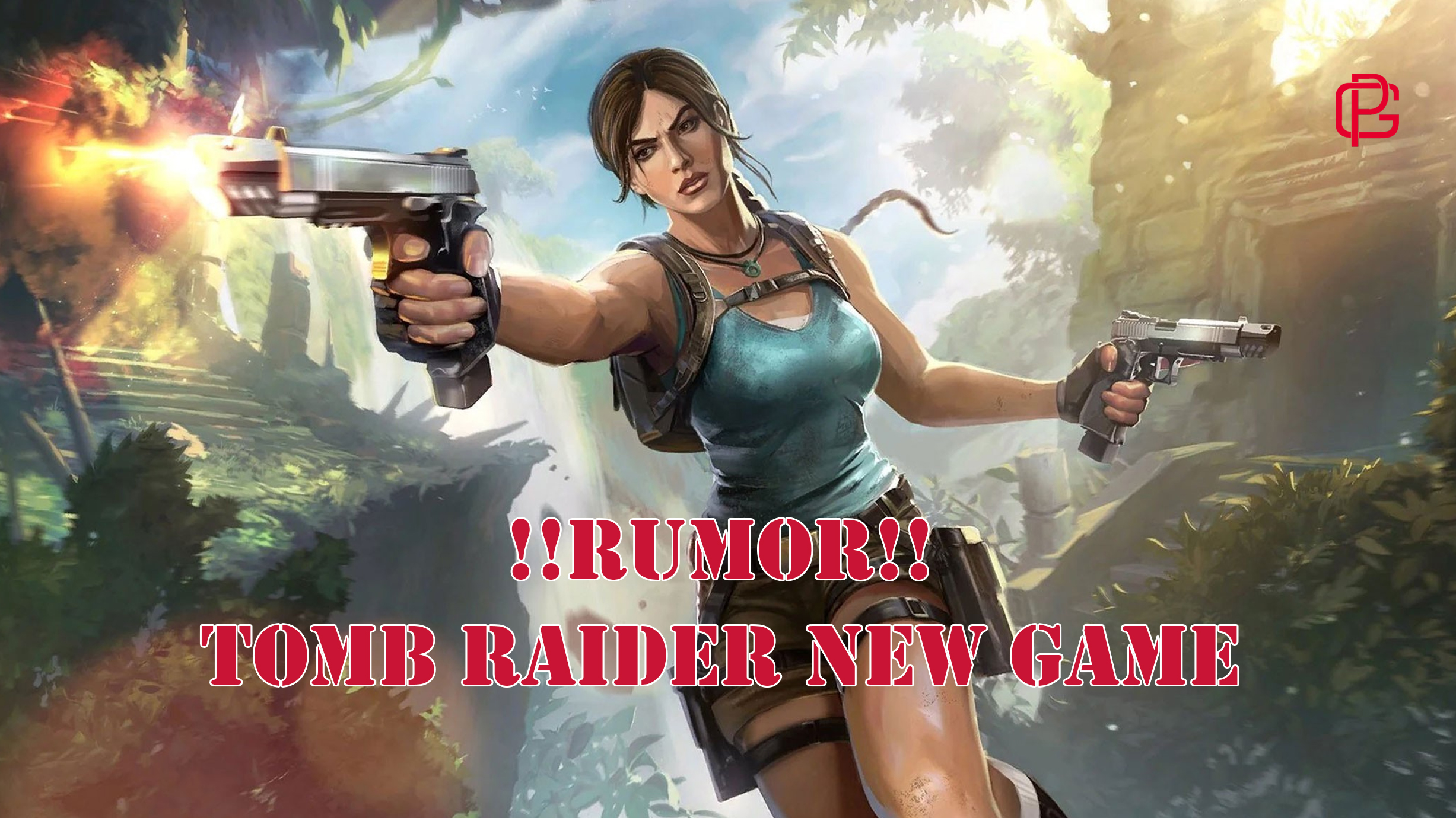 Rumor Game Baru Tomb Raider Open World